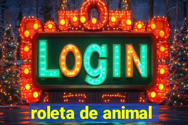 roleta de animal